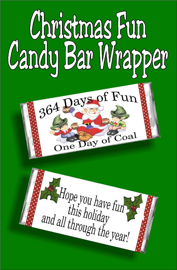 364 days of fun? One day of Coal? Where is the decision? Have a merry christmas anyway with this yummy Christmas card candy bar wrapper perfect for all the naughty kids on your list.