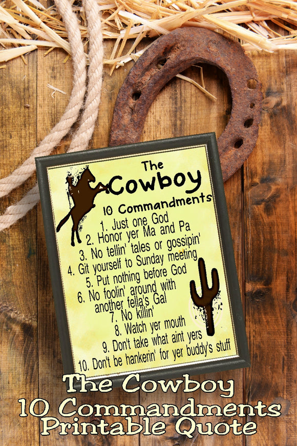 Decorate your rustic home or farmhouse with this printable wall art that's perfect for your cabin or ranch. This cowboy commandments printable quote contains the 10 commandments in a way every partner on the ranch will be able to understand. Purchase your printable and decorate today!