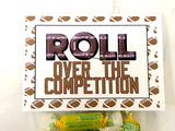 Roll Over the Competition Football Team Printable Bag Topper