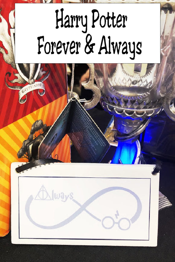 Show your love of Harry Potter with this plaque hanging in your home or office as the perfect Harry Potter gift idea or fandom love.  Plaque has a white background with a navy blue border  Inside border is a silver grey infinity symbol.  On top left of symbol reads 