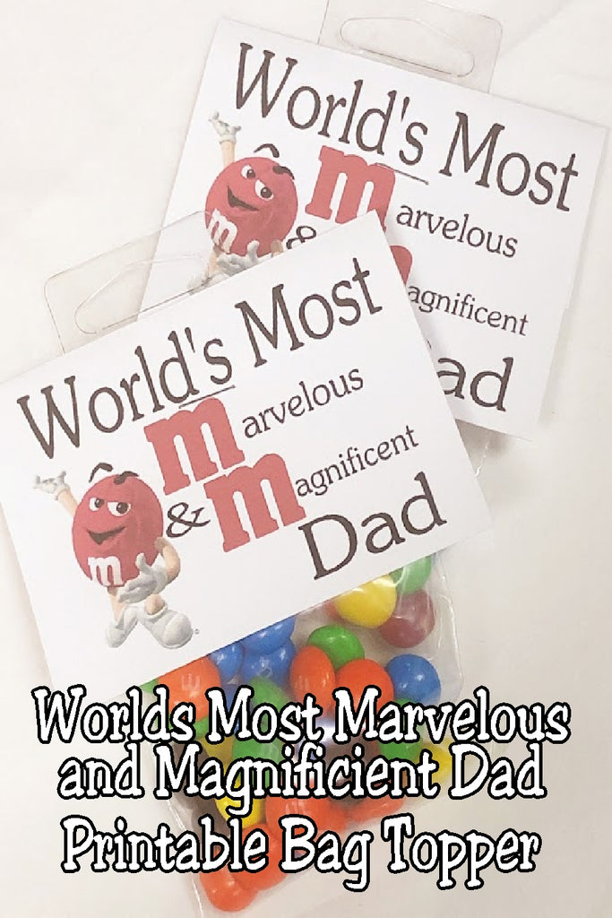 World's Most Marvelous Dad Printable Candy Bag Topper – DIY Party Mom