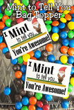I mint to tell you...you're awesome.  This candy bag topper is a fun way to tell someone how special they are.  Simply print and add a bag of sweet , yummy mints for the perfect "thinking of you" gift.