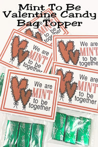 We are Mint to be Together.  Tell your Valentine how much you should be together on Valentine's with this printable bag topper perfect for class parties, kids' lunches, or any special treat.