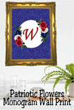 Patriotic Flowers Monogram Printable Wall Decor