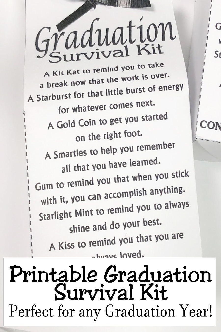 Wish your favorite Graduate a Happy Graduation at their high school graduation, college graduation, or even Kindergarten graduation.  This survival kit comes in an instant download printable or with an option for us to print and mail to you. (Just add your own candy for the perfect school treat.)