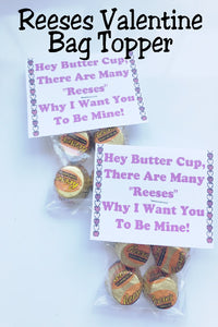 "Hey Butter Cup, There are many Reeses Why I want you To Be Mine."  This bag topper and candy valentine is such a fun way to give your class valentines or use it as favors for your Valentine party.