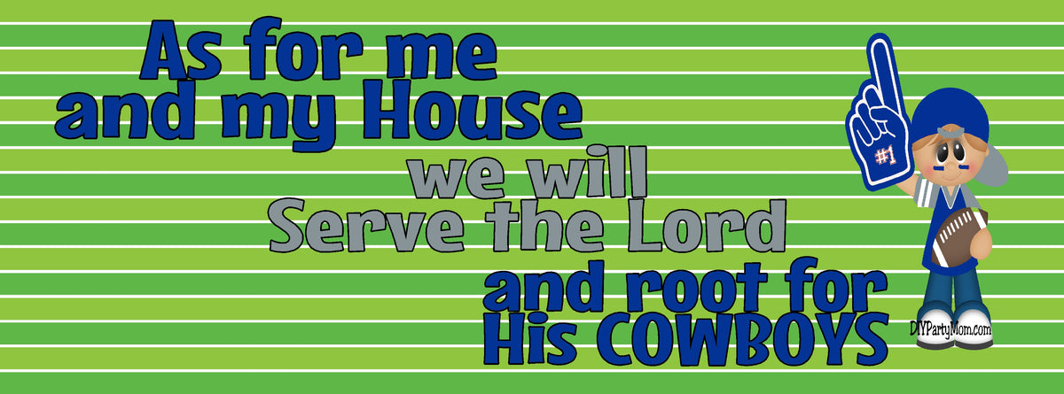 Serve the Lord and Root for His Cowboys Printable Wall Decor