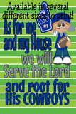 Cheer on your favorite team with this printable decoration perfect for your wall or table top.  Printable reads "As for me and my House we will Serve the Lord and root for His Cowboys