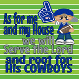 Serve the Lord and Root for His Cowboys Printable Wall Decor