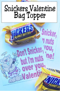 "Don't Snicker, but I'm nuts over you , Valentine."  This bag topper and candy valentine is such a fun way to give your class valentines or will work as favors for your Valentine party.