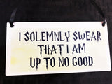 I Solemnly Swear Harry Potter Plaque