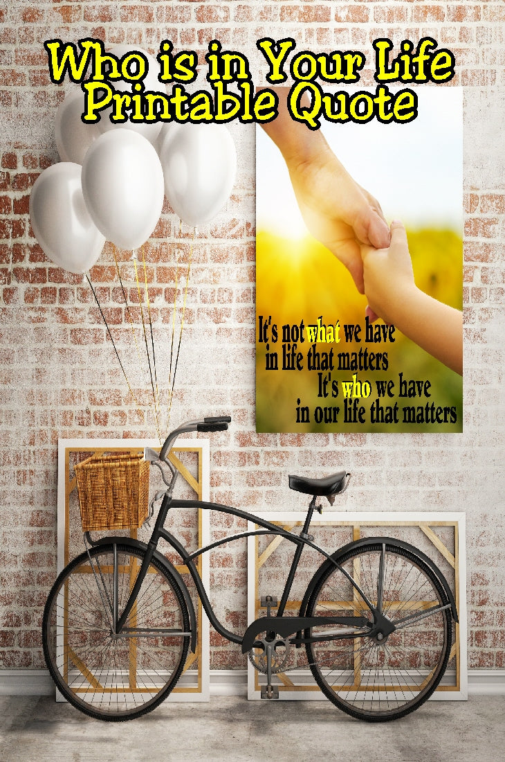 "It's  not what we have in life that matters, It's who we have in our life that matters."