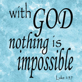 With God Nothing is Impossible Print