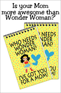 Is your mom the most wonderful woman ever? Remind her everyday that she is greater than Wonder Woman or any superhero with this fun custom notebook perfect for a Mom's gift idea.