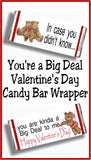 "In case you don't know...you are kinda a big deal to me. Happy Valentine's day" Print this candy bar wrapper out and give to your Valentine this holiday as a valentine card and a gift in one!