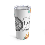Let Your Heart Be Your Compass 20 ounce Tumbler