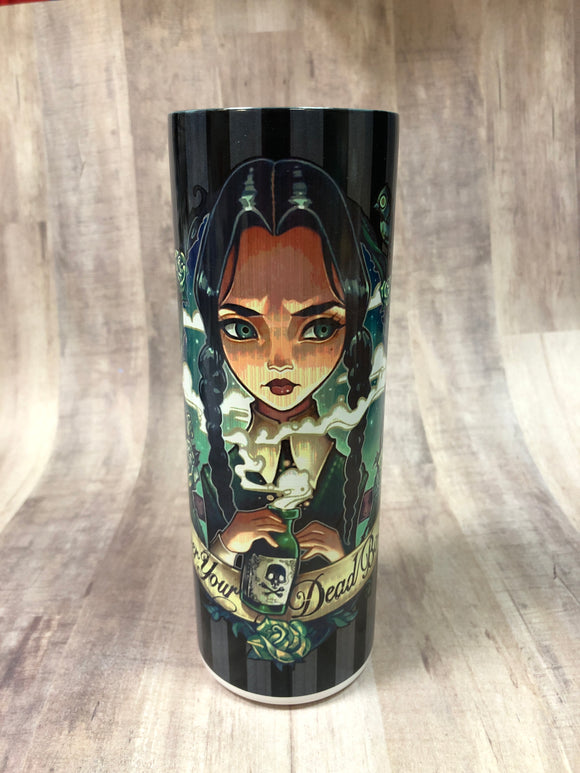 Over Your Dead Body Wednesday Tumbler  *113